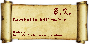 Barthalis Kázmér névjegykártya
